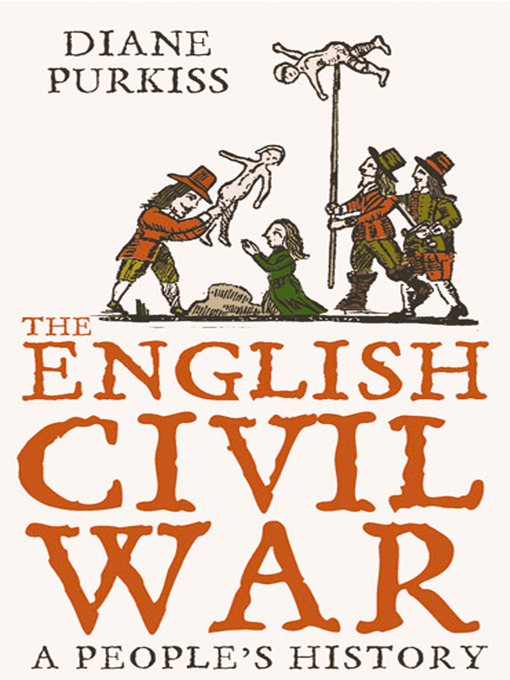 Title details for The English Civil War by Diane Purkiss - Available